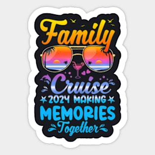 Family Cruise 2024 Making Memories For A Lifetime Beach Sticker